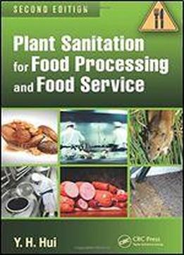 Plant Sanitation For Food Processing And Food Service, Second Edition