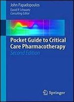 Pocket Guide To Critical Care Pharmacotherapy (2nd Edition)