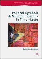Political Symbols And National Identity In Timor-Leste