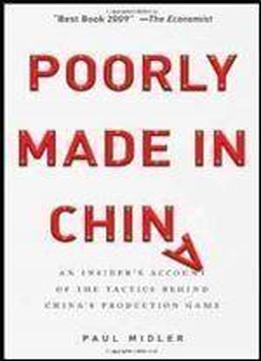 Poorly Made In China: An Insider's Account Of The Tactics Behind China's Production Game