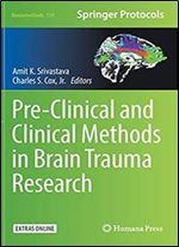 Pre-clinical And Clinical Methods In Brain Trauma Research