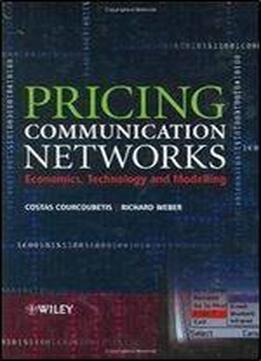 Pricing Communication Networks: Economics, Technology And Modelling