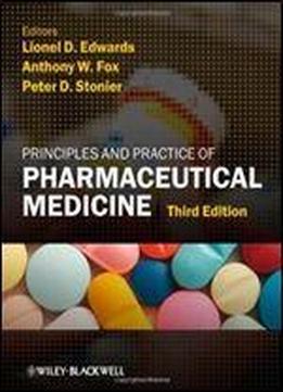 Principles And Practice Of Pharmaceutical Medicine, 3rd Edition