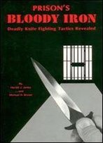 Prison's Bloody Iron: Deadly Knife Fighting Tactics Revealed