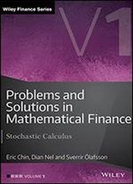 Problems And Solutions In Mathematical Finance: Volume I - Stochastic Calculus