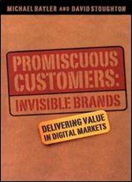 Promiscuous Customers: Invisible Brand