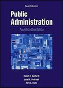 Public Administration: An Action Orientation