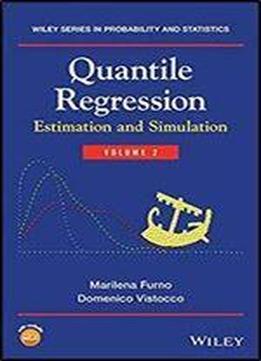 Quantile Regression, Volume 2: Estimation And Simulation