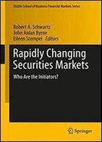 Rapidly Changing Securities Markets: Who Are The Initiators?