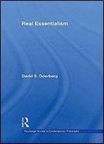 Real Essentialism (Routledge Studies In Contemporary Philosophy)