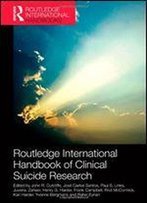 Routledge International Handbook Of Clinical Suicide Research (Routledge International Handbooks)
