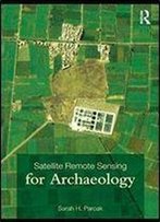 Satellite Remote Sensing For Archaeology