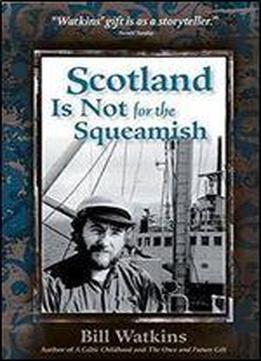 Scotland Is Not For The Squeamish
