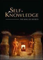 Self-Knowledge: The King Of Secrets