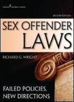 Sex Offender Laws: Failed Policies, New Directions