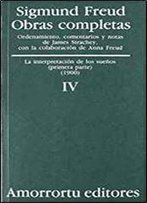 Sigmund Freud Obras Completas, Volume 4: La Interpretacion De Los Suenos (Spanish Edition)
