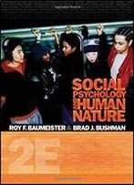 Social Psychology And Human Nature, Comprehensive Edition (Psy 335 The Psychology Of Social Behavior)