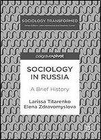 Sociology In Russia: A Brief History