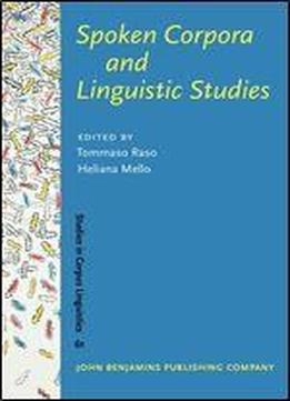 Spoken Corpora And Linguistic Studies (studies In Corpus Linguistics)