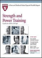 Strength And Power Training: A Guide For Adults Of All Ages