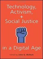Technology, Activism, And Social Justice In A Digital Age
