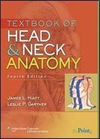 Textbook Of Head And Neck Anatomy (Point (Lippincott Williams & Wilkins))