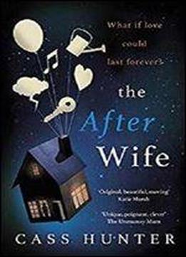 The After Wife: A Moving And Emotional Story About A Family Keeping A Big Secret