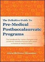 The Definitive Guide To Pre-Medical Postbaccalaureate Programs