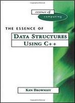 The Essence Of Data Structures Using C