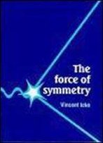 The Force Of Symmetry
