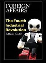 The Fourth Industrial Revolution: A Davos Reader