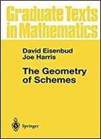The Geometry Of Schemes (Graduate Texts In Mathematics)