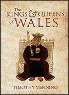 The Kings & Queens Of Wales