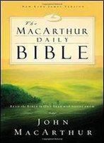 The Macarthur Daily Bible: New King James Version : Read The Bible In One Year With Notes