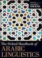 The Oxford Handbook Of Arabic Linguistics