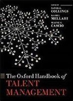 The Oxford Handbook Of Talent Management (Oxford Handbooks)