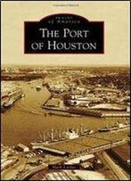 The Port Of Houston