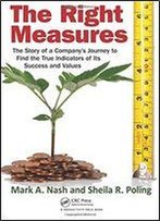 The Right Measures (Routledge Companions In Business, Management, And Accounting)
