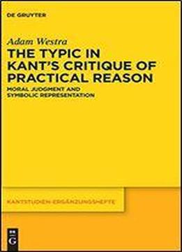The Typic In Kant's 'critique Of Practical Reason': Moral Judgment And Symbolic Representation