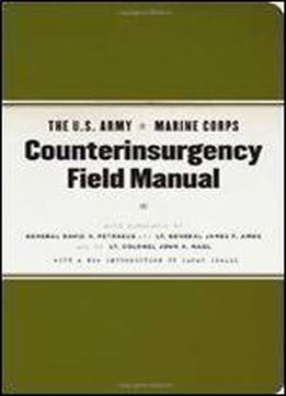 The U.s. Army/marine Corps Counterinsurgency Field Manual