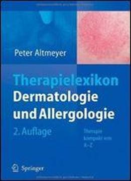Therapielexikon Dermatologie Und Allergologie: Therapie Kompakt Von A-z