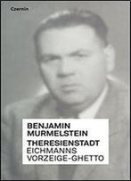 Theresienstadt: Eichmanns Vorzeige-Ghetto