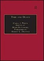 Time And Death: Heidegger's Analysis Of Finitude (Intersections: Continental And Analytic Philosophy) [Kindle Edition]