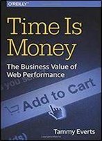 Time Is Money: The Business Value Of Web Performance