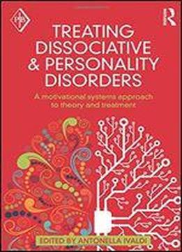 Treating Dissociative And Personality Disorders (psychoanalytic Inquiry Book Series)