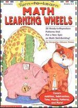 Turn To Learn: Math Learning Wheels (grades K-2)