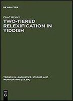 Two-Tiered Relexification In Yiddish