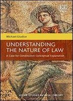Understanding The Nature Of Law: A Case For Constructive Conceptual Explanation