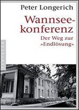 Wannseekonferenz: Der Weg Zur 'endlsung'