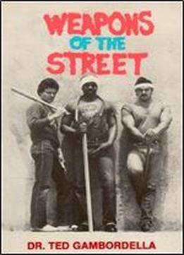 Weapons Of The Street